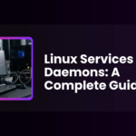 Understanding Linux Services and Daemons