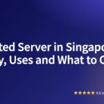 Dedicated Server in Singapore: Latency, Uses and What to Check