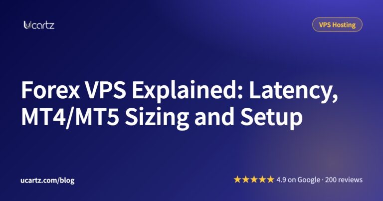 Forex VPS Explained: Latency, MT4/MT5 Sizing and Setup