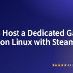 How to Host a Dedicated Game Server on Linux with SteamCMD