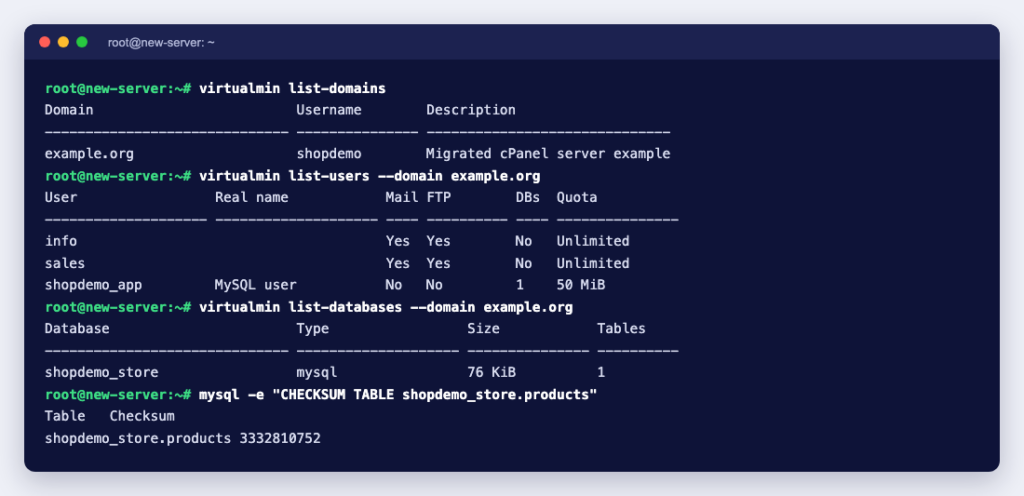 Terminal listing the migrated domain, mail users, MySQL user and database, and the same table checksum as on the old server