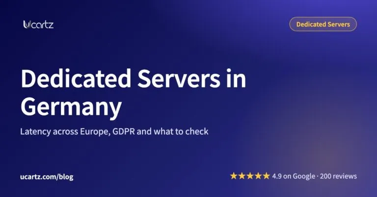 Dedicated Servers in Germany: Latency, GDPR and What to Check